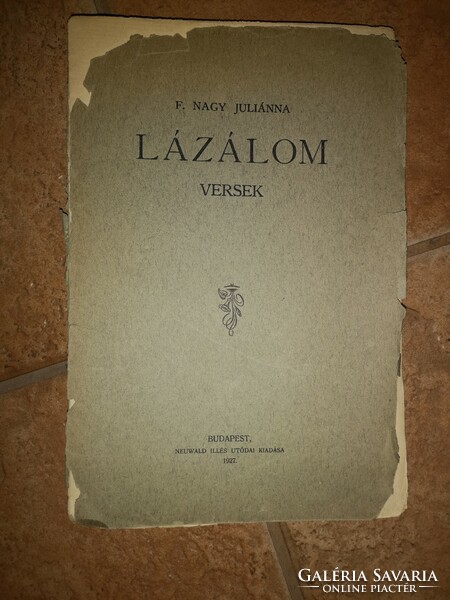 F. Nagy juliánna: fever dream - autographed poems! Bp., 1927. illes Neuwald. Torn paper binding