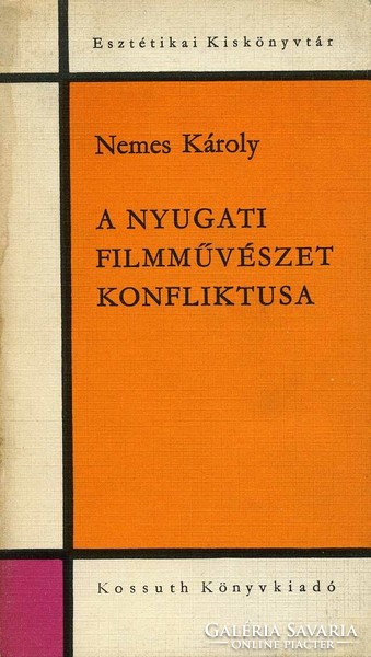 NEMES KÁROLY: A nyugati filmművészet konfliktusa