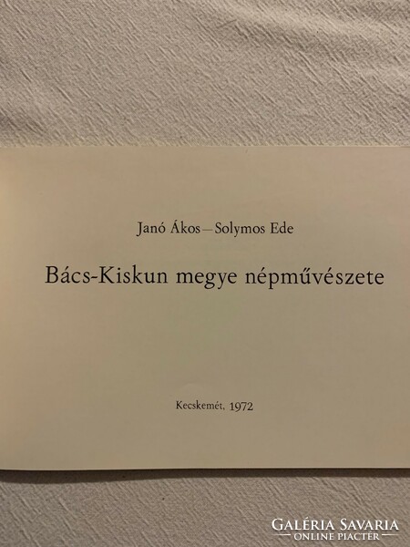 Ákos Janó - solymos ede: folk art of Bács-Kiskun county