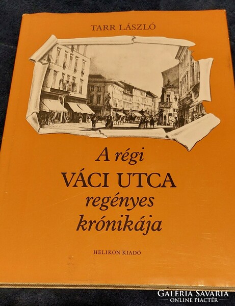 A régi Váci utca regényes krónikája