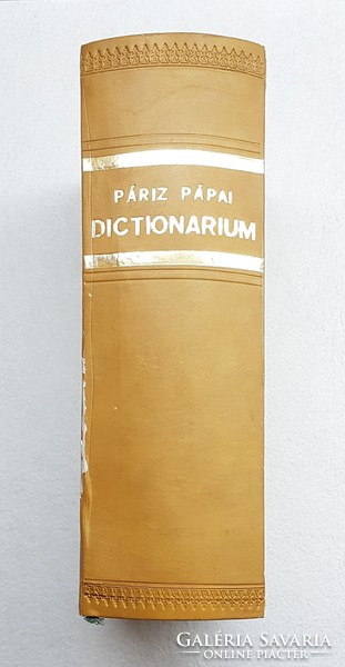 1767 ből PÁPAI PÁRIZ FERENC LATIN-MAGYAR, MAGYAR -LATIN-NÉMET SZÓTÁR