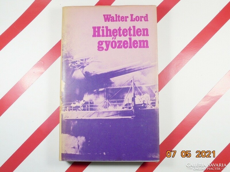 Walter Lord Hihetetlen győzelem