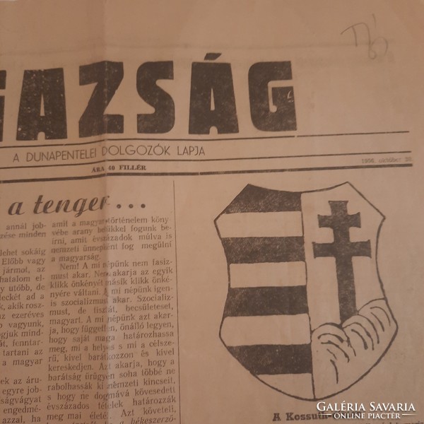 Dunapentelei Igazság  A dunapentelei dolgozók lapja 1. évfolyam 1. szám. 1956. október 30.