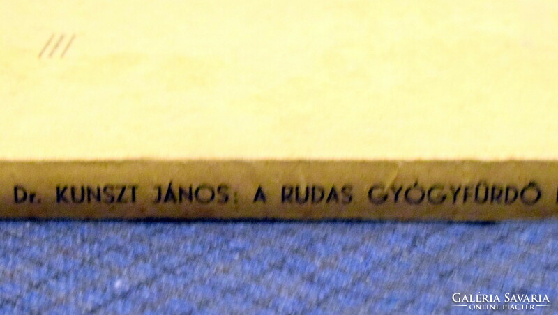 Dr. János Kunszt: the monograph of the spa in Rudas 1947 old book