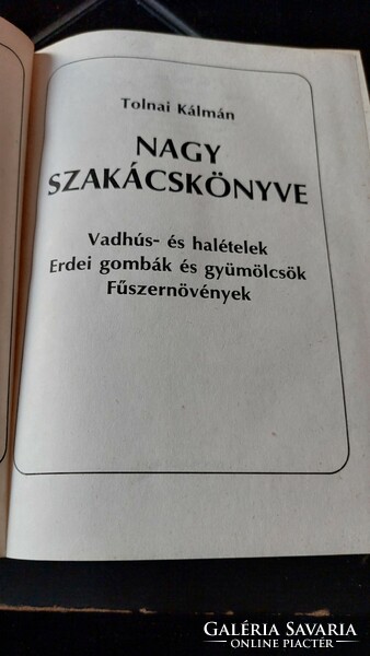 Tolnai Kálmán Nagy szakácskönyve, VADHÚS- ÉS HALÉTELEK/ERDEI GOMBÁK ÉS GYÜMÖLCSÖK/FŰSZERNÖVÉNYEK