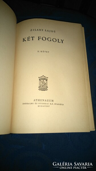 ZILAHY LAJOS:KÉT FOGOLY I.-II. egyben 1926 ATHENAEUM első kiadás-GYŰJTŐI!