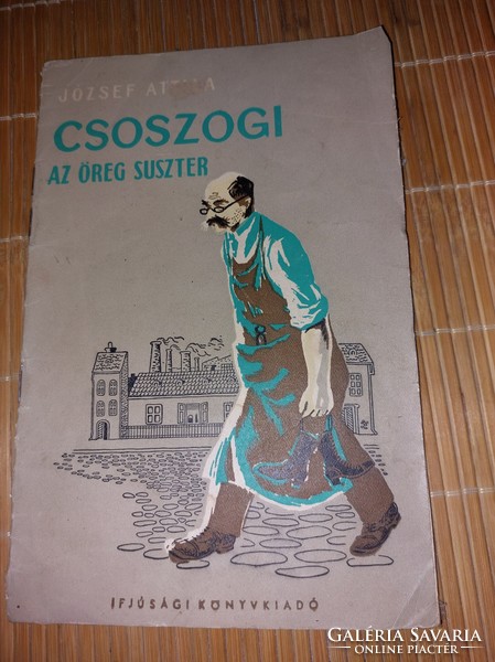 Attila József: the old cobbler shuffles 1960 HUF 2,490.