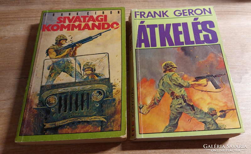 Frank Geron  Sivatagi kommandó és Átkelés - szórakoztató irodalom, kalandregény, háborús könyv