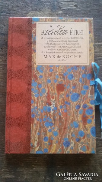 Max de Roche  A szerelem étkei   meseszép kiállítású könyv
