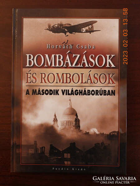 Horváth Csaba - Bombázások és rombolások a második világháborúban