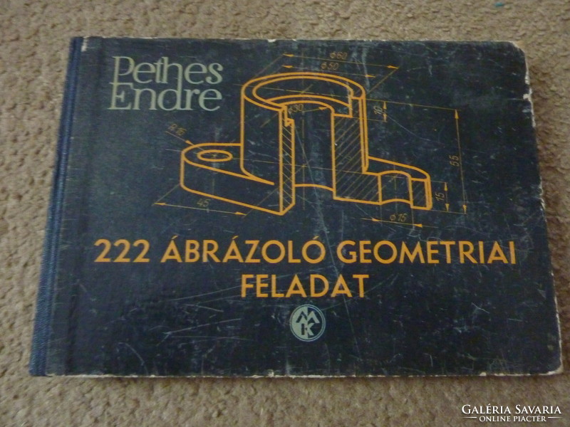 Pethes Endre - 222 ábrázoló geometriai feladat