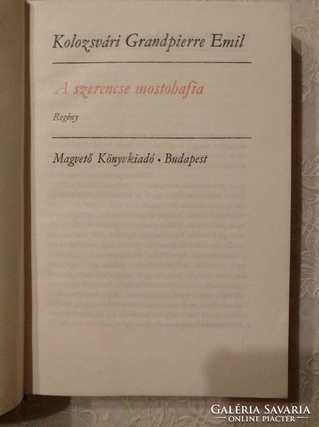 Kolozsvári grandpierre Emil: A szerencse mostohafia, regény, ajánljon!