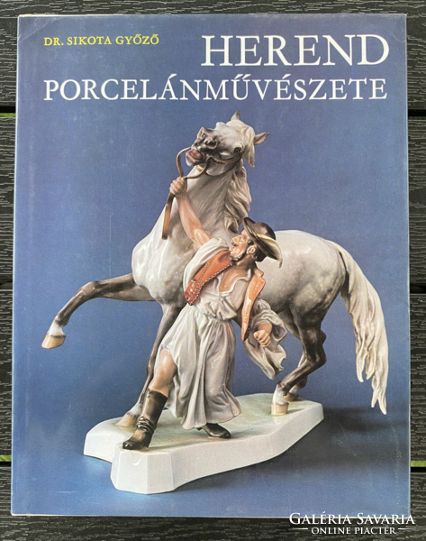 Dr. Sikota Győző - Herend porcelánművészete