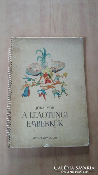 Jókai Mór: the people of Leaotung. With the drawings of Louis the Potter. Youth book publisher, 1954.