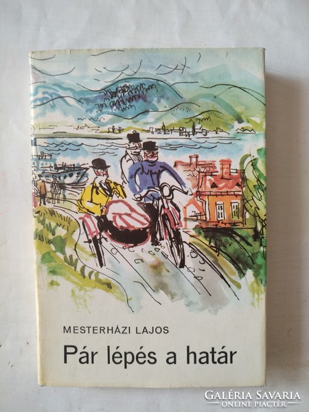 Mesterházy Lajos: Pár lépés a határ, ajánljon!