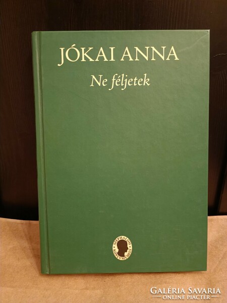 Jókai Anna: Ne féljetek