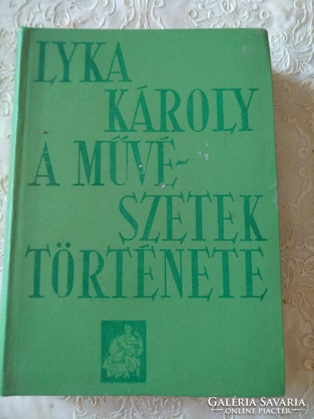 Lyka Károly: A művészetek története, ajánljon!