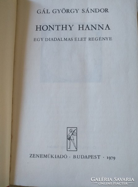Gál: Honthy Hanna, Egy diadalmas élet regénye, ajánljon!