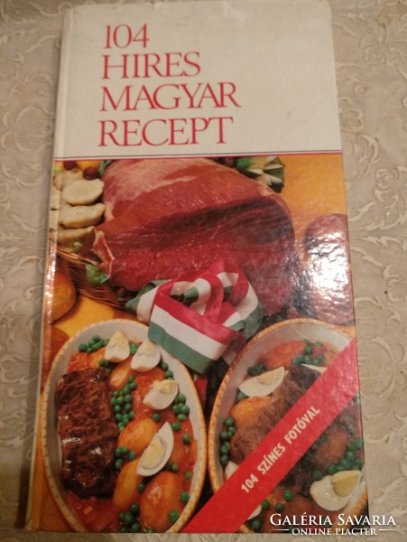 104 híres magyar recept, ajánljon!