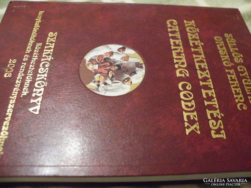 Süllős Gyuláné; Orisko Ferenc: Közétkeztetési Catering Codex - Szakácskönyv - 2008