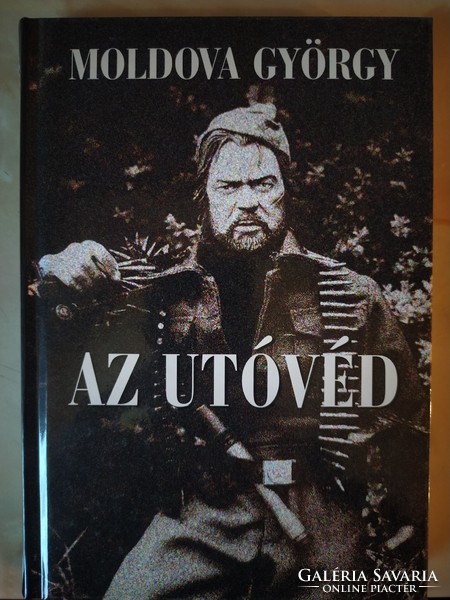Moldova György: Az utóvéd (Dedikált és ÚJ kötet) 4000 Ft