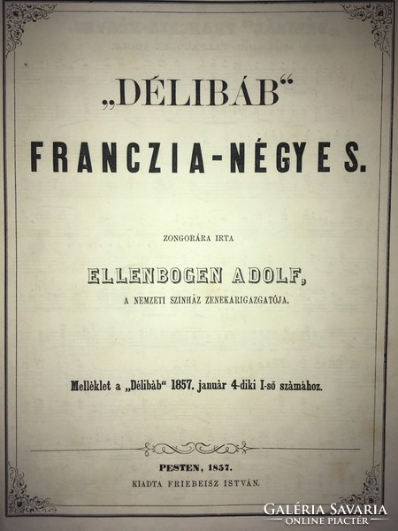 /1857/ “Délibáb” Franczia- Négyes. Zongorára írta ; Ellenbogen Adolf , nemz szíh zenekar ig!!