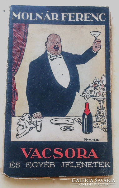 Vacsora és egyéb jelenetek 1917 Molnár Ferenc