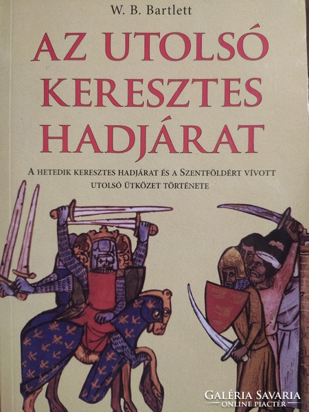 W. B. Bartlett: Az utolsó keresztes hadjárat 800 Ft