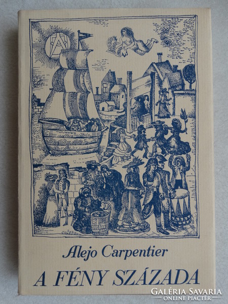 Alejo Carpentier : A fény százada