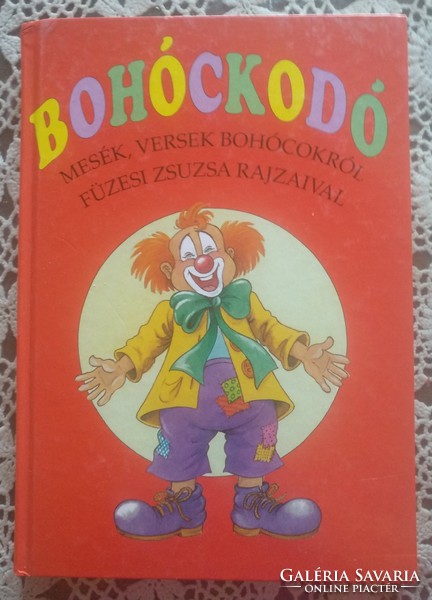 Bohockodó. Tales of poems about bohococci. With drawings by Zsuzsa Füzesi., Recommend!