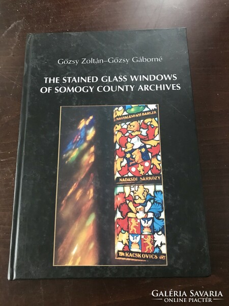Zoltán Gőzsy, Gáborné Gáborsy: the stained glass windows of Somogy county archives