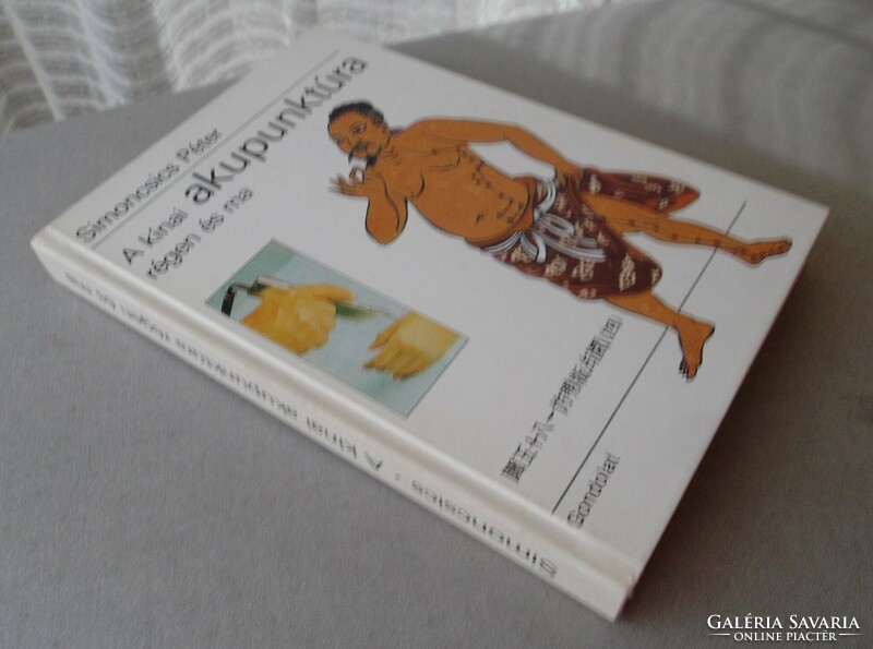 Chinese acupuncture in the past and today. Book for sale! 1988, Dr. Péter Simoncsics