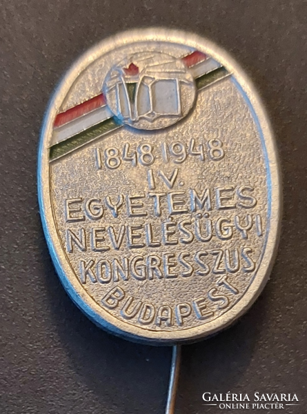 Old, 1848-1948 iv. University Education Congress Budapest painted aluminum badge, pin