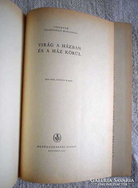 A flower in the house and around the house, marianna Vécsayné ticsénszky 1961 gardener's book