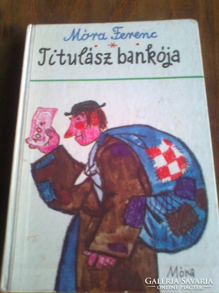 Móra Ferenc: Titulász bankója (1977)