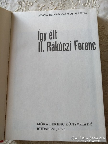 This is how he lived ii. Ferenc Rákóczi, recommend!