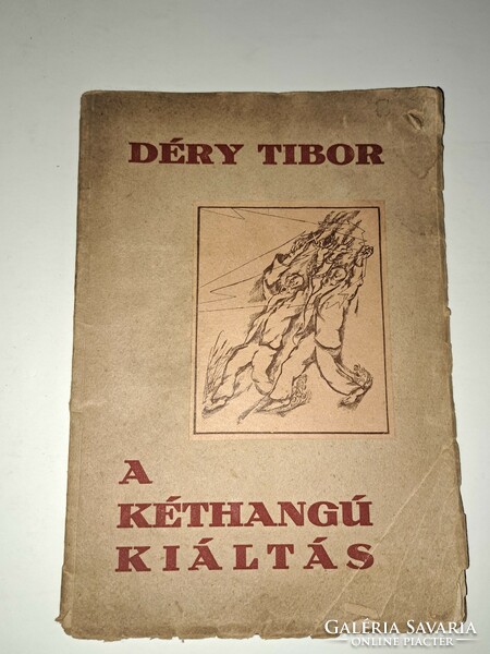 Déry Tibor. A kéthangú kiáltás. Wien, 1922. Verlag Julius Fische