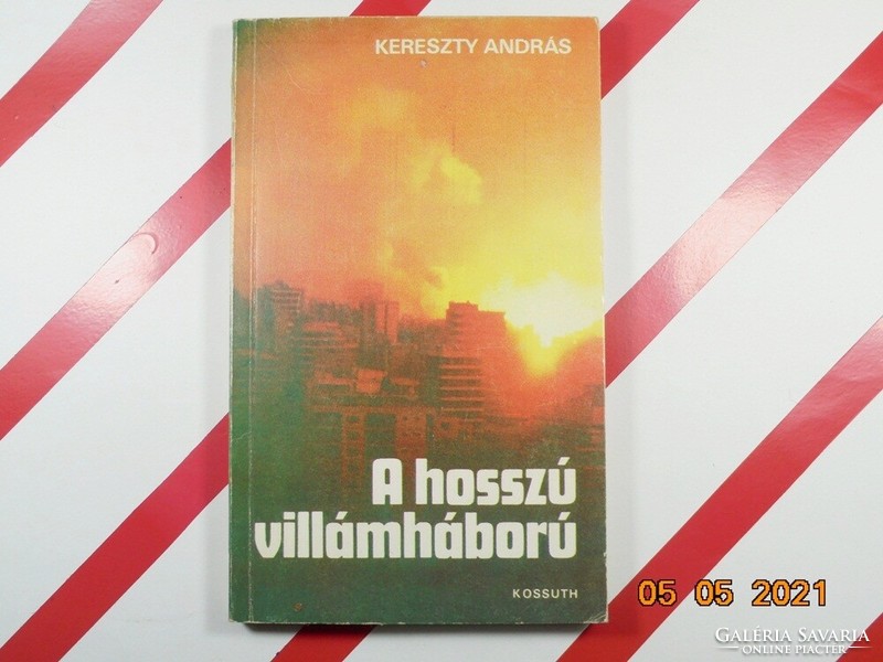 Kereszty András: A hosszú villámháború