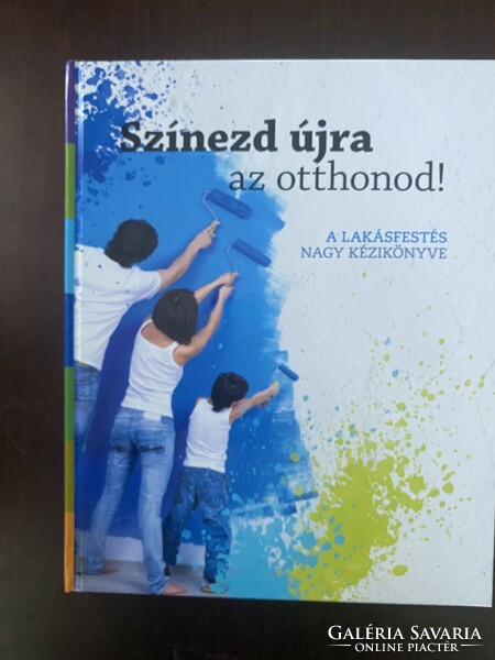 Dóra Csulák: color your home again! - The big handbook of apartment painting