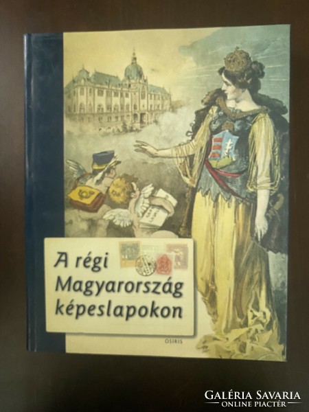Domokos Mátyás: A régi Magyarország képeslapokon
