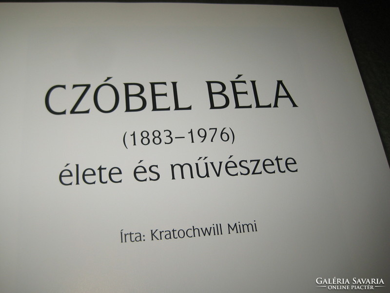 CZÓBEL  Béla  élete és művészete  , írta  Kratowill  Mimi 2001 ben .  Új állapot !!