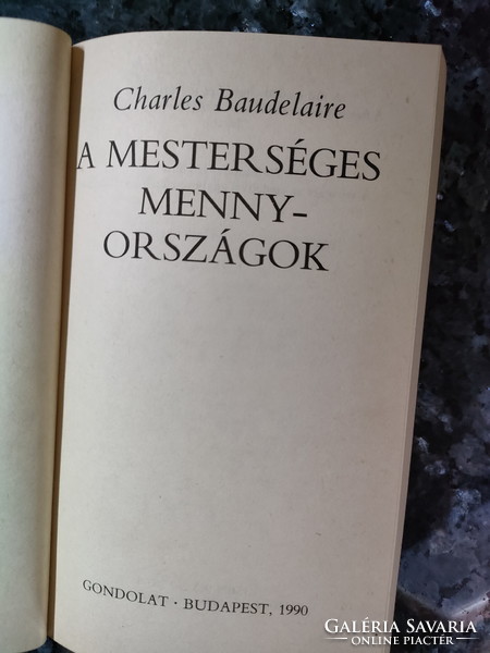 CHARLES BAUDELAIRE : A MESTERSÉGES MENNYORSZÁGOK