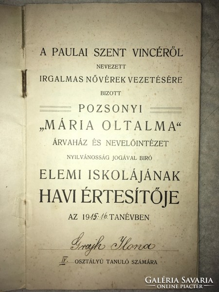 /1915-16/ Pozsonyi”Mária Oltalma” Elemi Iskolájának Havi Értesîtője/ Grajh Ilona