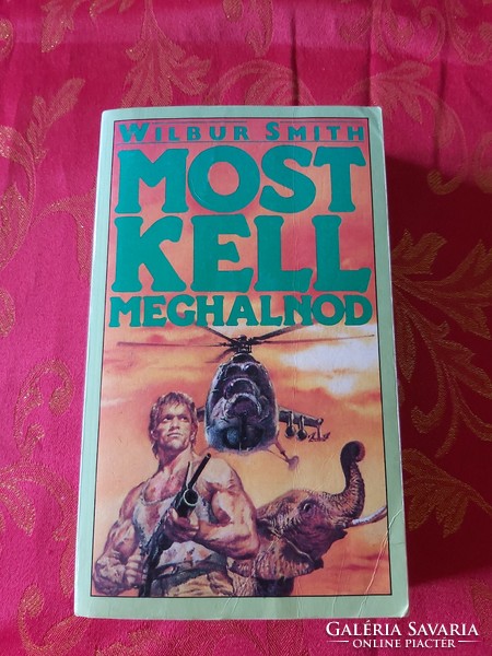 Wilbur Smith : Most kell meghalnod