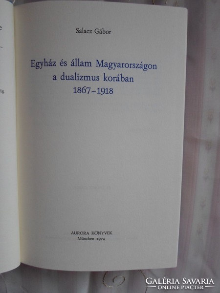 Gábor Salacz: Church and State in Hungary in the Age of Dualism, 1867–1918 (aurora books, 1974)