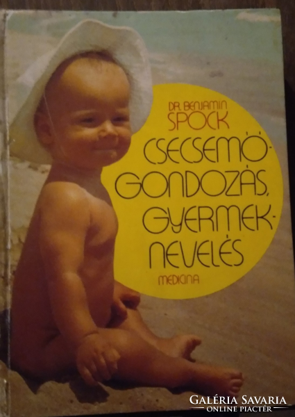 RITKA! Dr. Benjamin Spock Csecsemőgondozás, gyermeknevelés - könyv 1980 - orvosi,tudományos,egészség