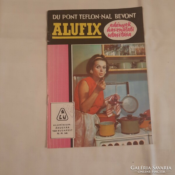 ALUFIX edények használati utasítása receptekkel      Alumíniumgyár 1972