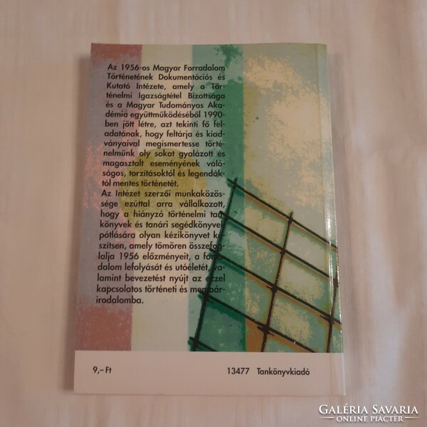 Az 1956-os magyar forradalom  Történelmi olvasókönyv középiskolásoknak   Tankönyvkiadó 1991