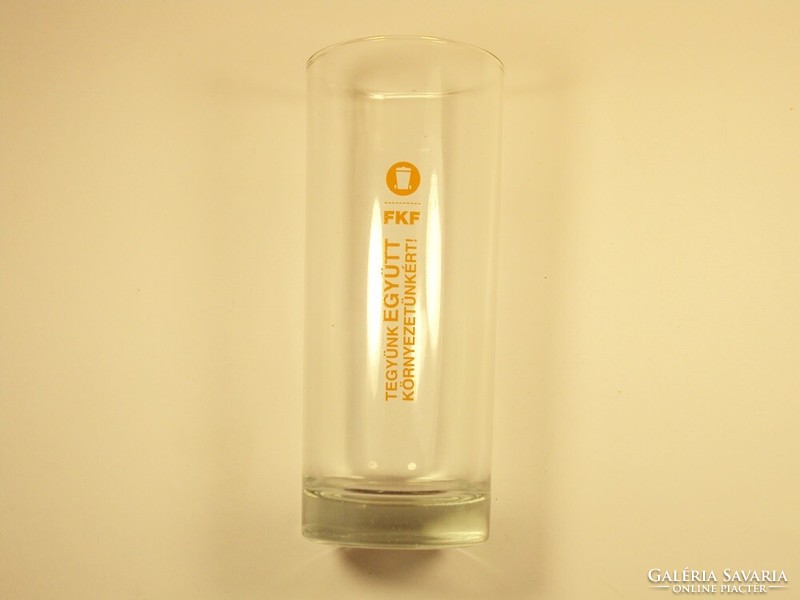 Régi retro üveg pohár FKF Fővárosi Közterület Felügyelet Tegyünk együtt környezetünkért! felirattal