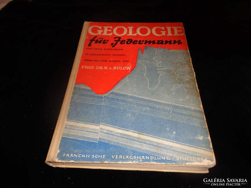 Geologie für jedermann (geology for everyone) was written by Dr Bülov in 1942. Stuttgart